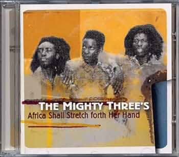 洋楽 The Mighty Threes Africa Shall Stretch Mighty Three's – Africa Shall Stretch Forth Her Hand | Releases